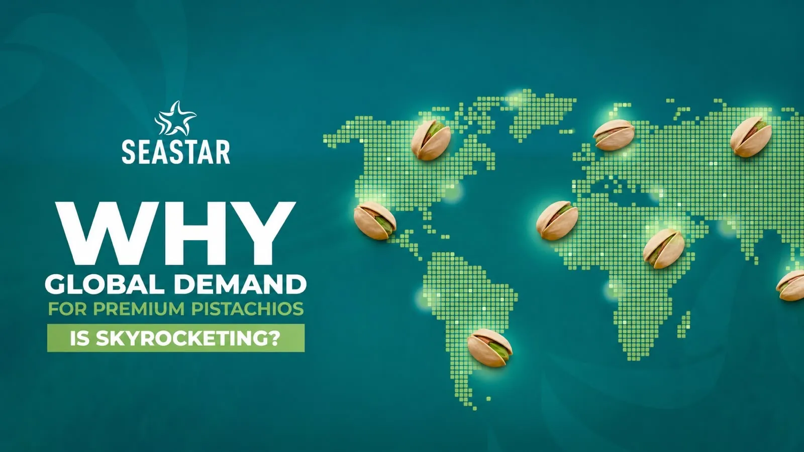 The New Green Gold | Why Global Demand for Premium Pistachios Is Skyrocketing — and What It Means for Buyers